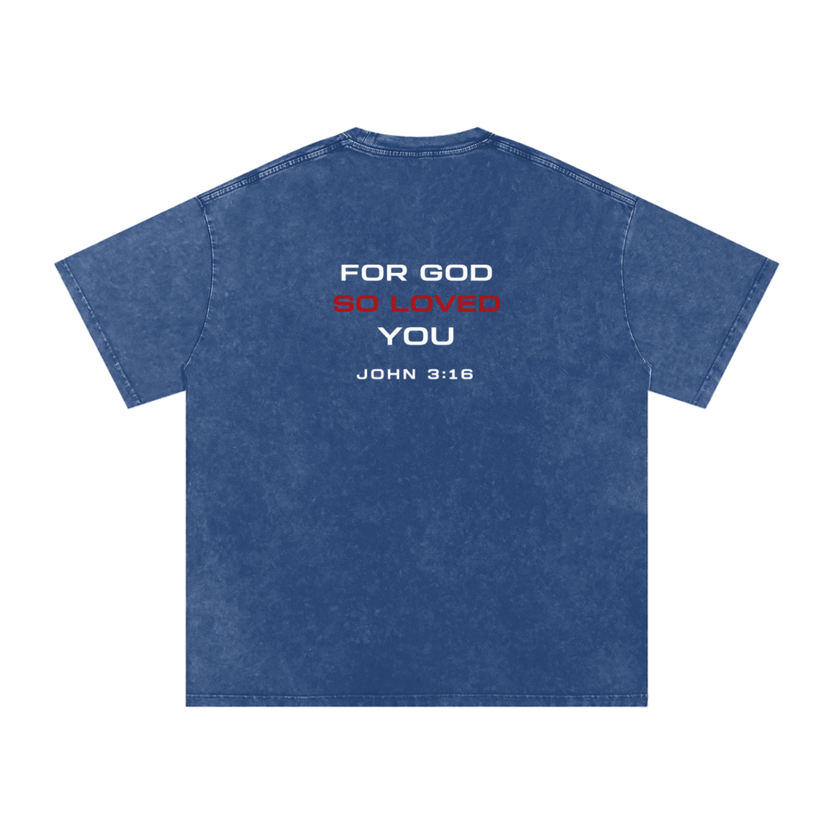 For God So Love You Snow-Washed Tee